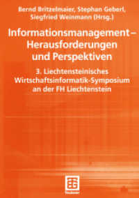 Informationsmanagement, Herausforderungen und Perspektiven : 3. Liechtensteinisches Wirtschaftinformatik-Symposium an der Fachhochschule Liechtenstein (Teubner-Reihe Wirtschaftsinformatik) （Softcover reprint of the original 1st ed. 2001. 2001. 302 S. 302 S. 24）