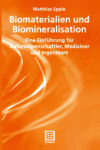 Biomaterialien und Biomineralisation : Eine Einführung für Naturwissenschaftler, Mediziner und Ingenieure (Teubner Studienbücher Chemie) （2003. x, 162 S. X, 162 S. 203 mm）