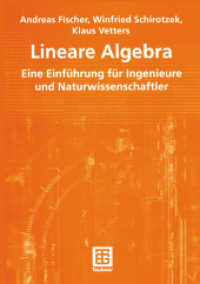 Lineare Algebra : Eine Einführung für Ingenieure und Naturwissenschaftler (Mathematik für Ingenieure und Naturwissenschaftler, Ökonomen und Landwirte) （2003. 229 S. 229 S. 5 Abb. 240 mm）