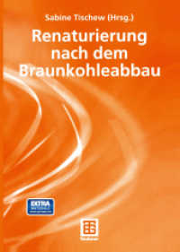 Renaturierung nach dem Braunkohleabbau, m. CD-ROM （2004. 392 S. 392 S. 345 Abb., 91 Abb. in Farbe. Mit Online-Extras. 244）