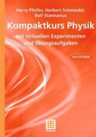 Kompaktkurs Physik : mit virtuellen Experimenten und Übungsaufgaben （2004）