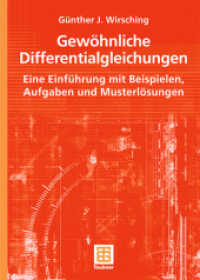 Gewöhnliche Differentialgleichungen : Eine Einführung mit Beispielen, Aufgaben und Lösungen （2006. xv, 244 S. XV, 244 S. 244 mm）