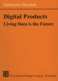 Digital Products : Living Data is the Future （2000. 2000. 153 S. 153 p. 229 mm）