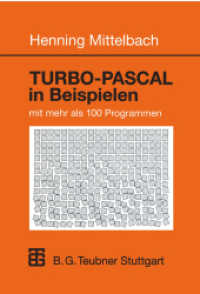 TURBO-PASCAL in Beispielen : Mit mehr als 100 Programmen （1997. ii, 277 S. II, 277 S. 244 mm）