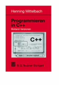 Programmieren in C++ Borland-Versionen : Borland-Versionen. Ein Lehrbuch und Übungsbuch （1998. 320 S. 320 S. 33 Abb. 229 mm）