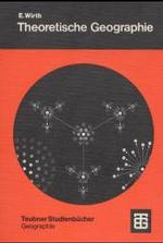 Theoretische Geographie : Grundzge Einer Theoretischen Kulturgeographie (Teubner Studienbcher der Geographie) （SPI）