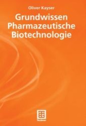 Grundwissen Pharmazeutische Biotechnologie (Chemie in der Praxis) （2002）