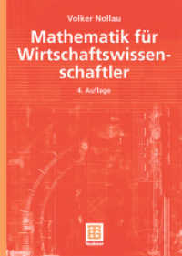 Mathematik für Wirtschaftswissenschaftler （4., überarb. u. erw. Aufl. 2003. 268 S. 268 S. 50 Abb. 0 mm）