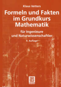 Formeln und Fakten im Grundkurs Mathematik für Ingenieure und Naturwissenschaftler (Mathematik für Ingenieure und Naturwissenschaftler, Ökonomen und Landwirte) （4., neubearb. u. erw. Aufl. 2004. 146 S. 146 S. 115 Abb. 244 mm）