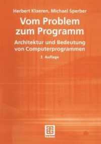 Von Problem Zum Programm : Architektur Und Bedeutung Von Computerprogrammen (Xleitfaden Der Informatik) （3RD）