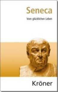 Vom glückseligen Leben : Auswahl aus seinen Schriften. Hrsg. v. Heinrich Schmidt. Eingel. v. Jürgen Kroymann (Kröners Taschenausgaben (KTA) 5) （15. Aufl. 2017. 240 S. 17.4 cm）