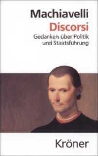 Discorsi : Gedanken über Politik und Staatsführung. Deutsche Gesamtausgabe. Deutsche Gesamtausgabe, übers., eingel. u. erl. v. Rudolf Zorn (Kröners Taschenausgaben (KTA) 377) （3., verbesserte Auflage. 2007. LXXXIX, 506 S. 17.4 cm）