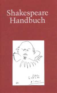 Shakespeare-Handbuch : Die Zeit - Der Mensch - Das Werk - Die Nachwelt （5., durchgesehene und ergänzte Auflage. 2018. XXIII, 958 S. 12 Ab）