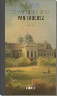 Pan Tadeusz oder der letzte Einritt in Litauen : Versepos. Erstübersetzung （2018. 384 S. 20 cm）