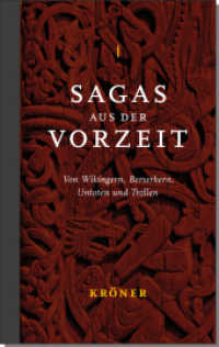 Sagas aus der Vorzeit - Band 1: Heldensagas : Von Wikingern, Berserkern, Untoten und Trollen (Sagas aus der Vorzeit 1) （2. Aufl. 2022. 368 S. 19.5 cm）