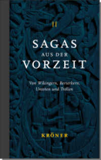 Sagas aus der Vorzeit - Wikingersagas : Von Wikingern, Berserkern, Untoten und Trollen (Sagas aus der Vorzeit 2) （2020. 320 S. 19.5 cm）