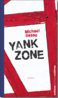 Yank Zone : Roman (Edition Klöpfer) （2022. 320 S. 30 x 130 mm）