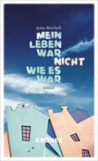 Mein Leben war nicht, wie es war : Essay （2024. 220 S. 19 cm）