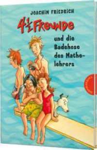 4 1/2 Freunde 13: 4 1/2 Freunde und die Badehose des Mathelehrers (4 1/2 Freunde 13) （3. Aufl. 2007. 144 S. m. Illustr. v. Regina Kehn. 210.00 mm）