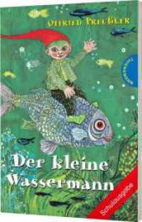 Der kleine Wassermann: Der kleine Wassermann : Schulausgabe | Schulausgabe mit großer Schrift und schwarz-weiß illustriert, als Lektüre für die Grundschule (Klasse 2-3) geeignet (Der kleine Wassermann) （13. Aufl. 2017. 142 S. m. Illustr. 205.00 mm）