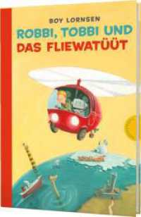 Robbi, Tobbi und das Fliewatüüt : Kinderbuch-Klassiker für kleine Abenteurer （7. Aufl. 2009. 304 S. m. zahlr. farb. Illustr. 245.00 mm）
