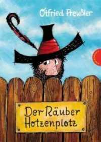 Der Räuber Hotzenplotz: Der Räuber Hotzenplotz : | gebundene Ausgabe bunt illustriert, ab 6 Jahren (Räuber Hotzenplotz 1) （24. Aufl. 2018 120 S. m. farb. Illustr. v. Franz J. Tripp u. Mathias W）