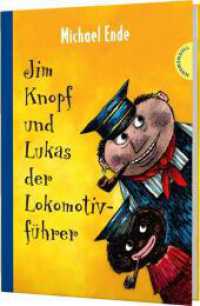 Jim Knopf und Lukas der Lokomotivführer : Kolorierte Neuausgabe. Ausgezeichnet mit dem Deutschen Jugendbuchpreis 1961， Kategorie Kinderbuch (Jim Knopf 1)
