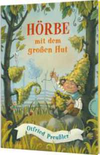 Hörbe mit dem großen Hut : Kinderbuch-Klassiker mit neuen Illustrationen （12. Aufl. 2016. 104 S. farbig illustriert. 245.00 mm）