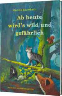 Ab heute wird's wild und gefährlich （Auflage. 2017. 224 S. mit schwarz-weißen Illustrationen. 245.00）