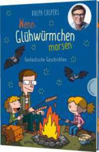 Wenn Glühwürmchen morsen : Fantastische Geschichten  | Fabelhaftes Kinderbuch mit 40 Kurzgeschichten zum Staunen und Träumen, ab 6 Jahren （11. Aufl. 2018. 160 S. 245.00 mm）