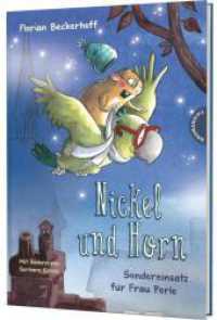 Nickel und Horn 2: Sondereinsatz für Frau Perle : Lustiger Krimi zum Vorlesen für Kinder (Nickel und Horn .2) （5. Aufl. 2019. 144 S. 245.00 mm）