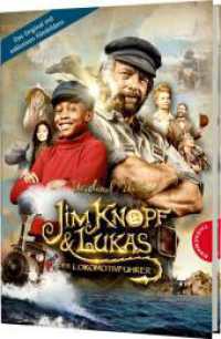 Jim Knopf: Jim Knopf und Lukas der Lokomotivführer - Filmbuch : Das Original mit exklusiven Filmfotos (Jim Knopf) （4. Aufl. 2018. 272 S. m. Filmfotos. 245.00 mm）