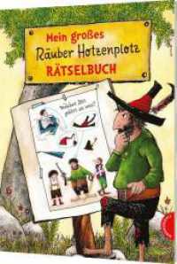 Der Räuber Hotzenplotz: Mein großes Räuber Hotzenplotz-Rätselbuch : 100 knifflige Rätsel für Kinder ab 6 Jahren (Der Räuber Hotzenplotz) （12. Aufl. 2018. 128 S. 280.00 mm）