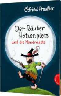 Der Räuber Hotzenplotz: Der Räuber Hotzenplotz und die Mondrakete : Kinderbuch-Klassiker mit amüsanten Geschichten zum Vorlesen, farbiges und abenteuerreiches Bilderbuch (Räuber Hotzenplotz 4) （24. Aufl. 2018. 64 S. 245.00 mm）