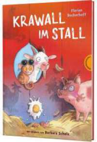 Krawall im Stall : Lustige Bauernhofgeschichte zum Vor- und Selberlesen （2. Aufl. 2022. 128 S. 245.00 mm）