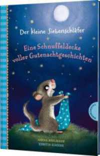 Der kleine Siebenschläfer: Eine Schnuffeldecke voller Gutenachtgeschichten : 19 Vorlesegeschichten für Kinder ab 4 Jahren, zum Einschlafen und Träumen (Der kleine Siebenschläfer 1) （17. Aufl. 2019. 128 S. 245.00 mm）