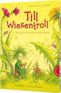 Till Wiesentroll : Seine schönsten Abenteuer （2. Aufl. 2020. 144 S. 245.00 mm）