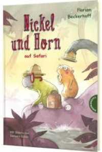 Nickel und Horn: Nickel und Horn auf Safari : Lustiger Krimi zum Vorlesen für Kinder (Nickel und Horn 3) （4. Aufl. 2020. 128 S. 245.00 mm）