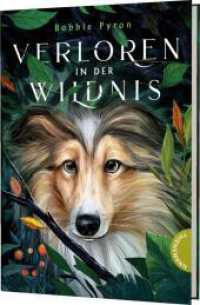 Verloren in der Wildnis （8. Aufl. 2021. 336 S. 210.00 mm）