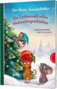 Der kleine Siebenschläfer: Ein Lichterwald voller Weihnachtsgeschichten : 24 warmherzige Geschichten zum Vorlesen (Adventskalender) （5. Aufl. 2021. 176 S. 245.00 mm）