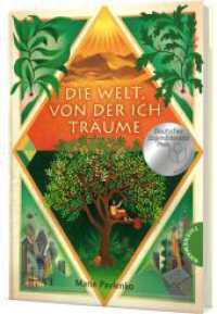 Die Welt， von der ich träume : Faszinierende Zukunftsvision für Kinder ab 10. Nominiert für den Deutschen Jugendliteraturpreis 2022 von der Kritikerjury in der Sparte Kinderbuch