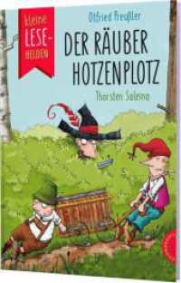 Kleine Lesehelden: Der Räuber Hotzenplotz : Erstlesebuch für die 2. & 3. Klasse (Kleine Lesehelden) （7. Aufl. 2022. 80 S. 245.00 mm）