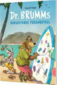 Dr. Brumm: Dr. Brumms bärenstarke Ferienrätsel : Lustiges Rätselbuch für den Urlaub ab 6 Jahren (Dr. Brumm) （2. Aufl. 2023. 96 S. 280.00 mm）