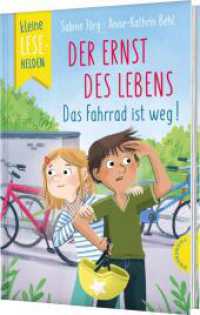 Kleine Lesehelden: Der Ernst des Lebens : Das Fahrrad ist weg! | Erstlesebuch für die 1. & 2. Klasse (Kleine Lesehelden) （2. Aufl. 2025. 80 S. 245.00 mm）