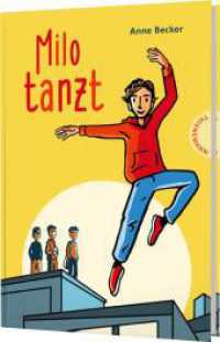 Milo tanzt : Inspirierendes Kinderbuch über Freundschaft und den Mut zur Individualität （Auflage. 2024. 208 S. 210.00 mm）