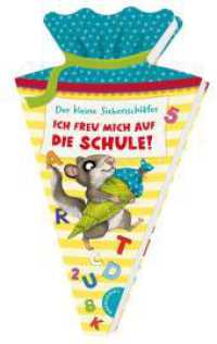 Der kleine Siebenschläfer: Ich freu mich auf die Schule! : Geschenk zum Schulstart (Der kleine Siebenschläfer) （Auflage. 2024. 32 S. 32 Abb. 310.00 mm）