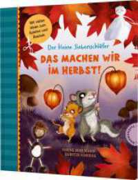 Der kleine Siebenschläfer: Das machen wir im Herbst! : Bastel-Ideen und Rezepte (Der kleine Siebenschläfer) （Auflage. 2024. 48 S. 48 Abb. 230.00 mm）