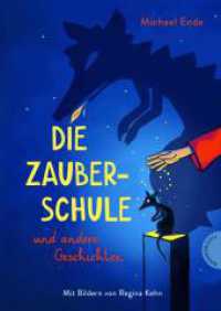 Die Zauberschule : und andere Geschichten | Illustrierte Auswahl für Kinder ab 8 （Auflage. 2024. 272 S. mit farbigen Illustrationen. 245.00 mm）