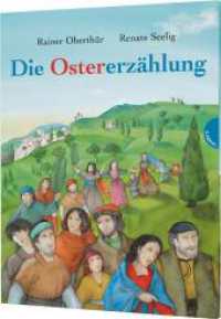 Die Ostererzählung （11. Aufl. 2007. 32 S. m. zahlr. bunten Bild. 300.00 mm）