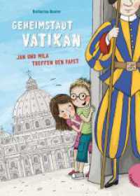 Geheimstadt Vatikan : Jan und Mila treffen den Papst （2. Aufl. 2018. 64 S. 245.00 mm）